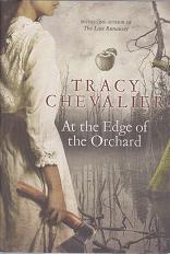 At the Edge of the Orchard by Tracy Chevalier